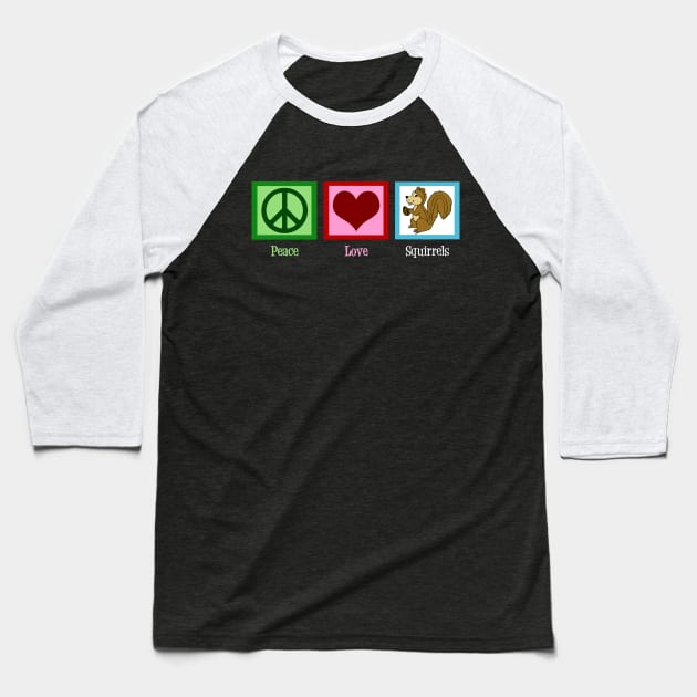 Peace Love Squirrels Baseball T-Shirt by epiclovedesigns